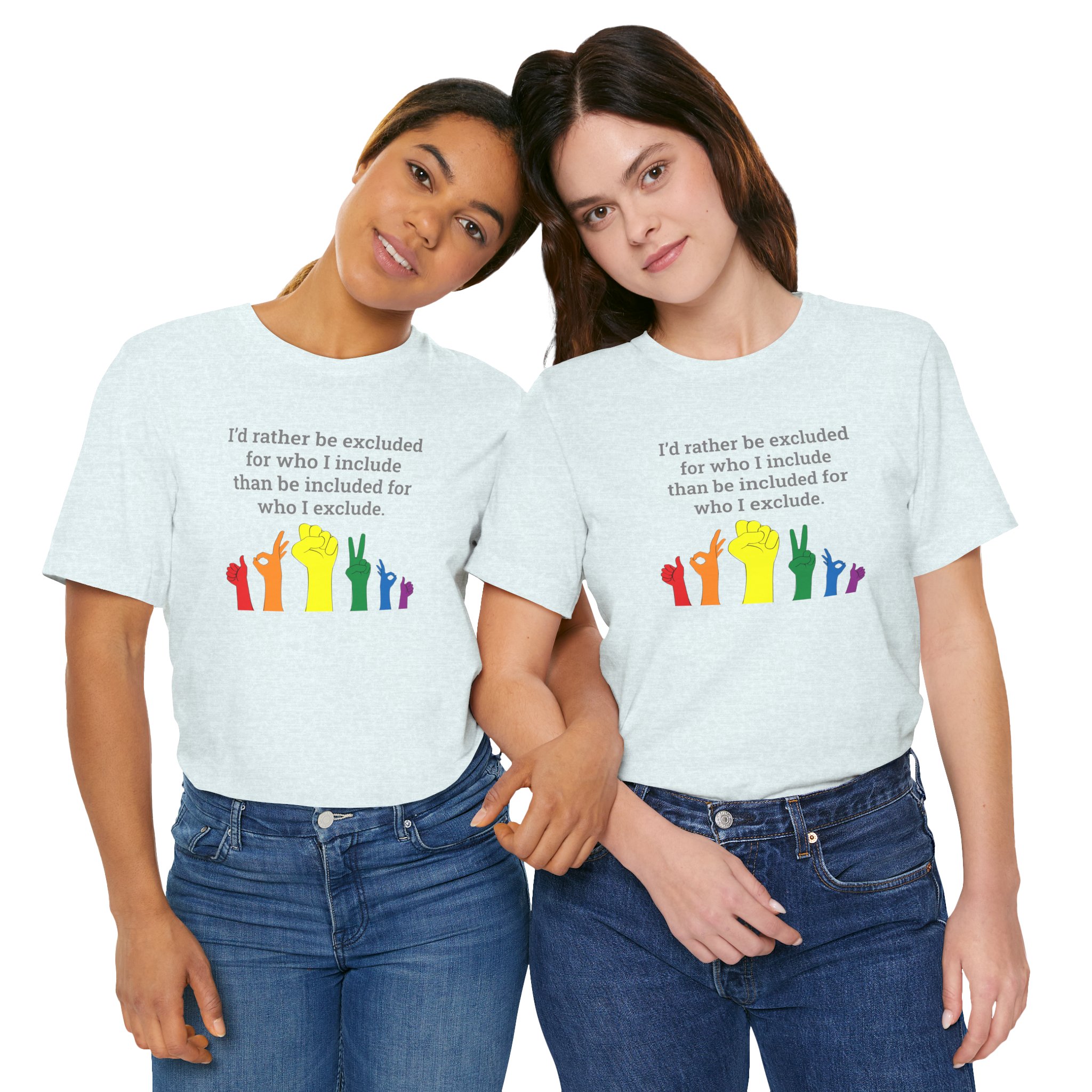 LGBTQ+ Pride Inclusion Tee — “I’d rather be excluded…” Short Sleeve Shirt