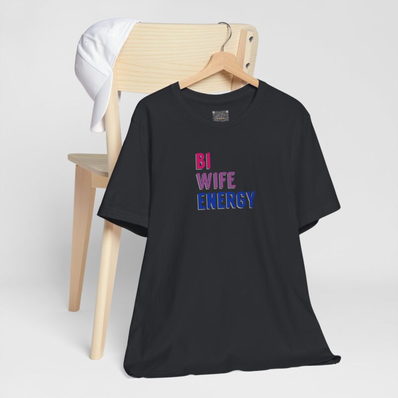 "Bi Wife Energy" — The Pride Tee for the Bi Wife Who Runs the Whole Show