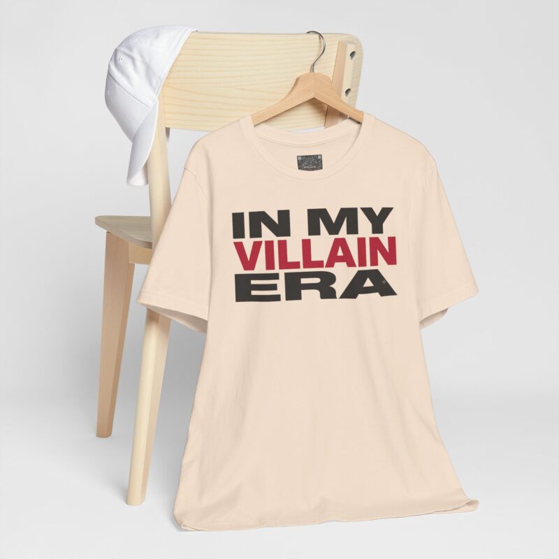 In My Villain Era — Funny Sassy T-Shirt