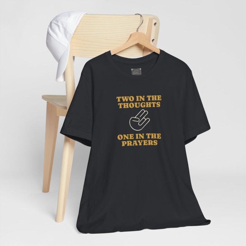 Two in the Thoughts One in the Prayers Tee, Funny Shocker Hand Adult Humor Shirt