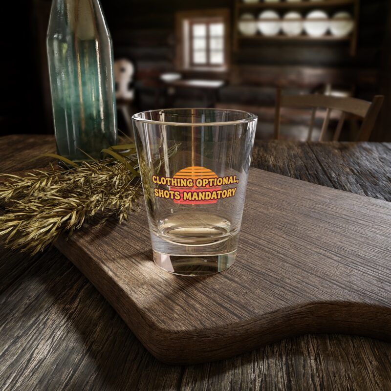 Clothing Optional Shots Mandatory Shot Glass: Funny Swinger Lifestyle Resort Gift for Couples